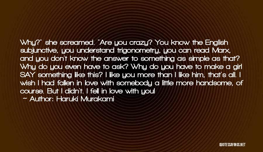 Can't Understand Love Quotes By Haruki Murakami