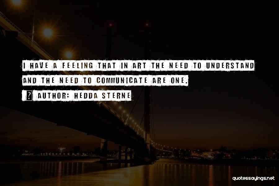 Can't Understand My Feelings Quotes By Hedda Sterne