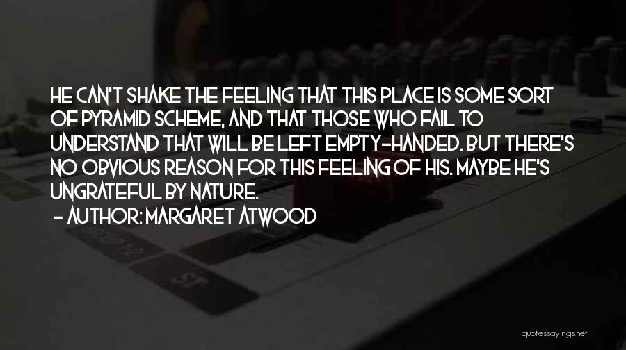 Can't Understand Quotes By Margaret Atwood