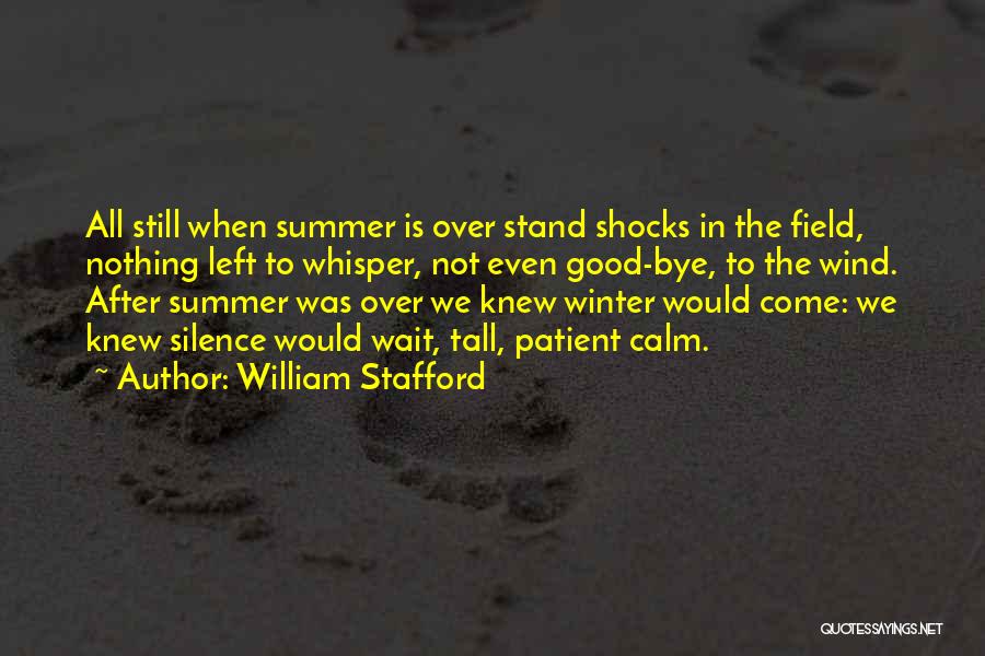 Can't Wait For Summer Quotes By William Stafford