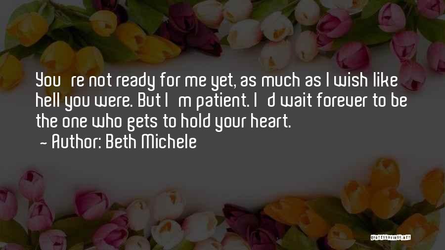 Can't Wait For You Forever Quotes By Beth Michele