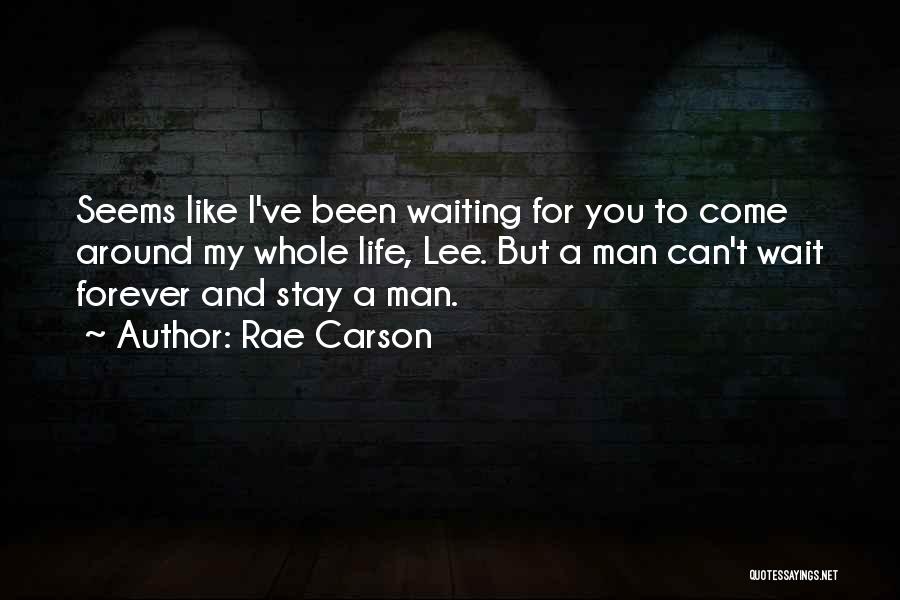 Can't Wait For You Forever Quotes By Rae Carson