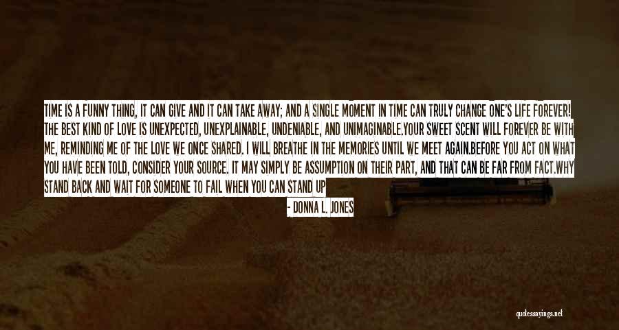 Can't Wait Forever Quotes By Donna L. Jones Can't Wait Forever Quotes By Donna L. Jones