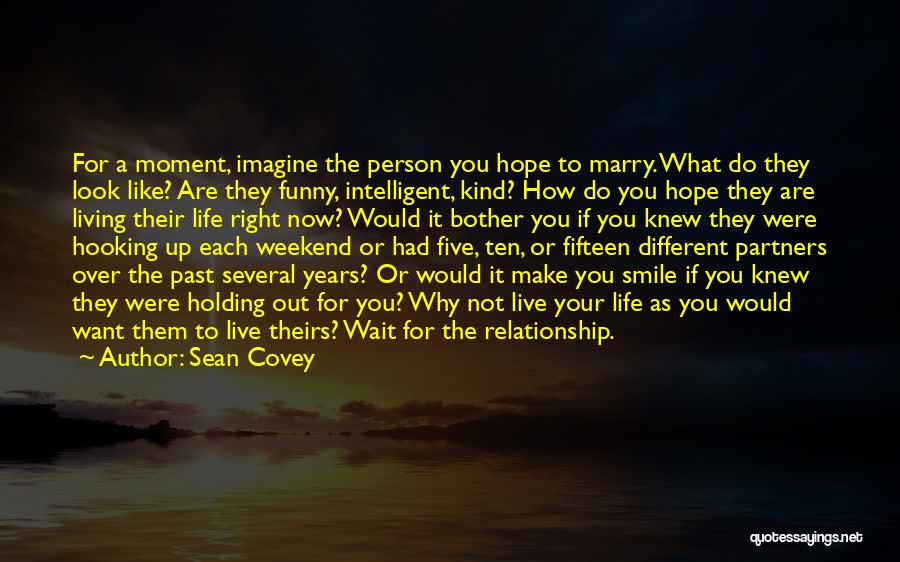 Can't Wait Marry You Quotes By Sean Covey