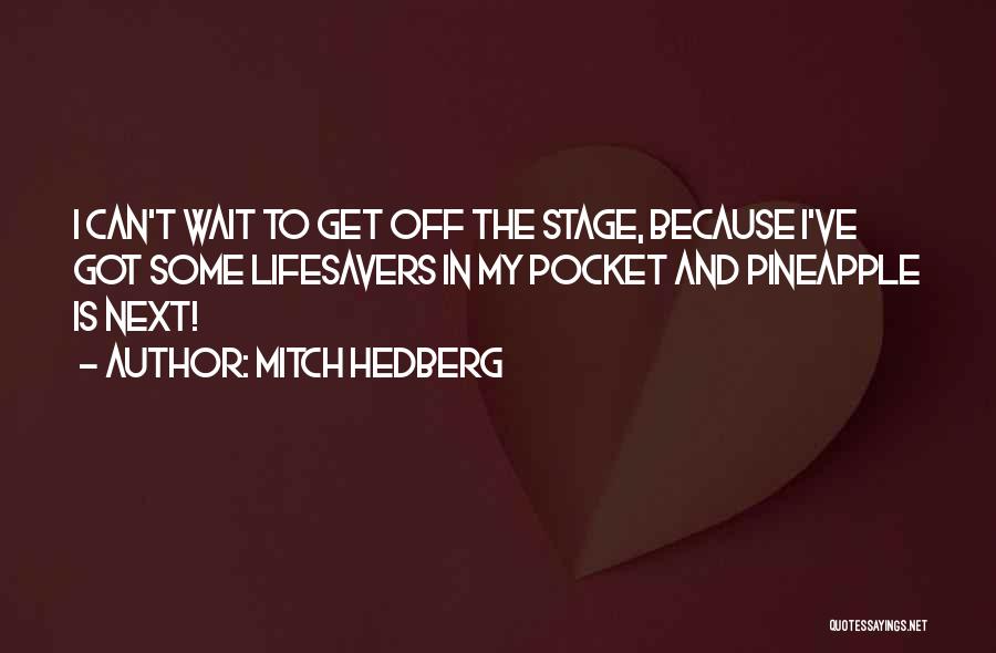 Can't Wait Quotes By Mitch Hedberg