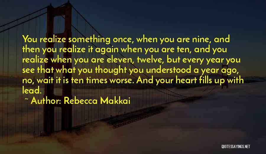 Can't Wait See You Again Quotes By Rebecca Makkai