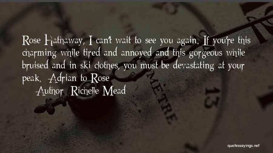 Can't Wait See You Again Quotes By Richelle Mead