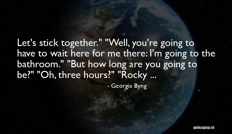 Can't Wait To Be Together Quotes By Georgia Byng