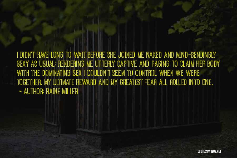 Can't Wait To Be Together Quotes By Raine Miller