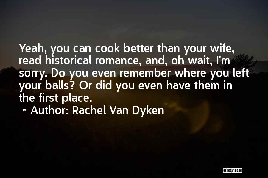 Can't Wait To Be Your Wife Quotes By Rachel Van Dyken