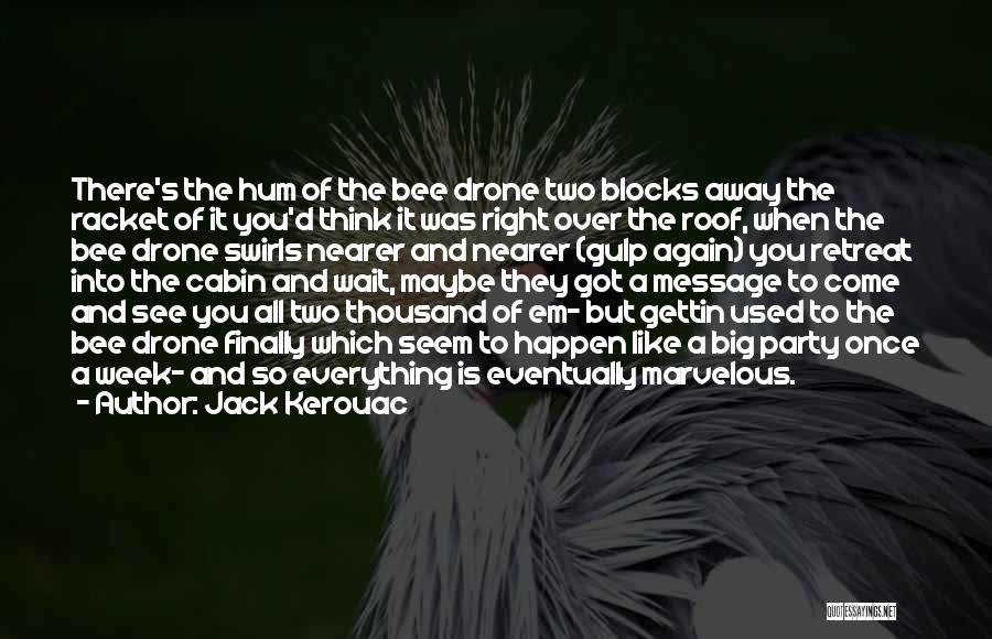 Can't Wait To Finally See You Quotes By Jack Kerouac