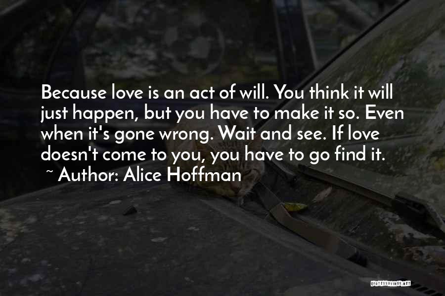 Can't Wait To Find Love Quotes By Alice Hoffman
