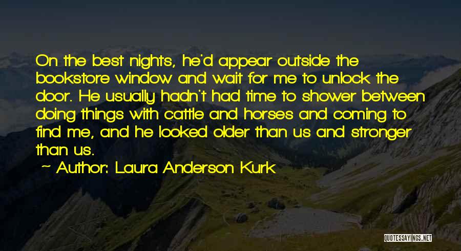 Can't Wait To Find Love Quotes By Laura Anderson Kurk