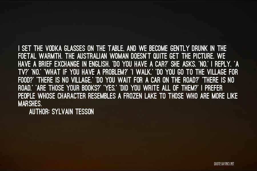 Can't Wait To Get Drunk Quotes By Sylvain Tesson