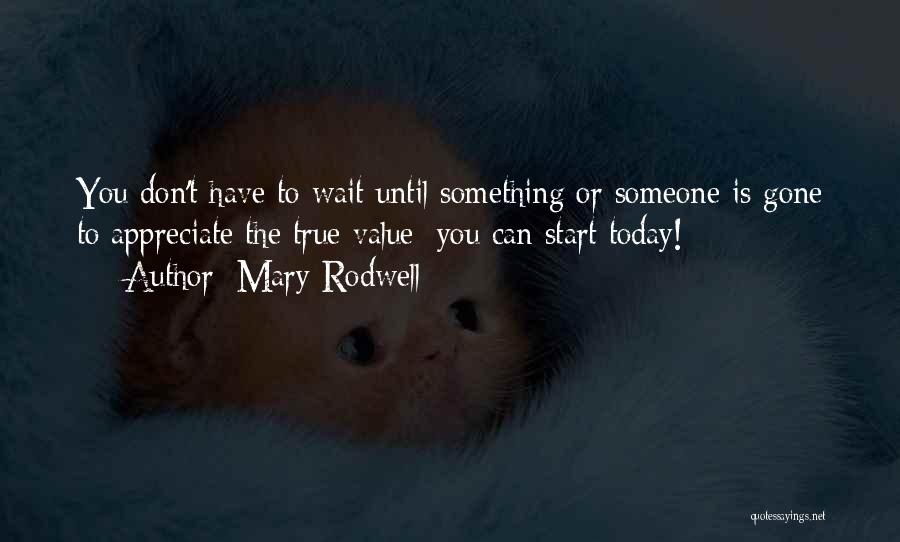 Can't Wait To Have You Quotes By Mary Rodwell