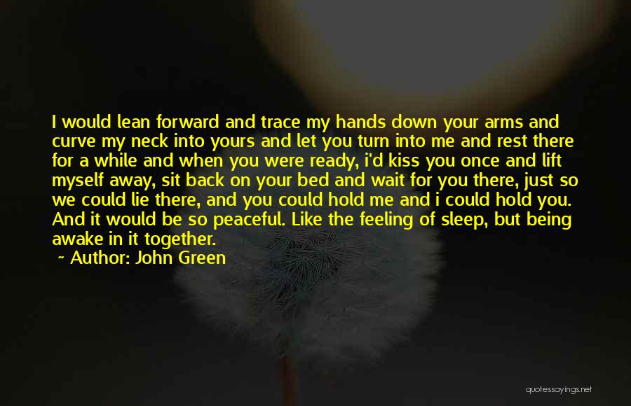 Can't Wait To Kiss You Quotes By John Green
