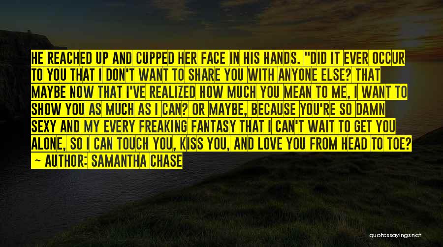 Can't Wait To Kiss You Quotes By Samantha Chase