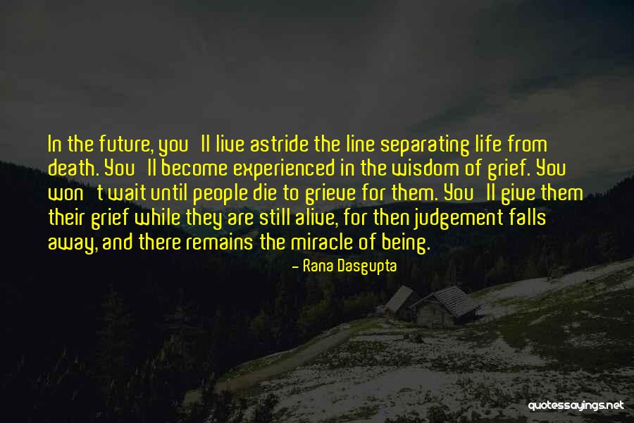 Cant Wait To Live With You Quotes By Rana Dasgupta Cant Wait To Live With You Quotes By Rana Dasgupta