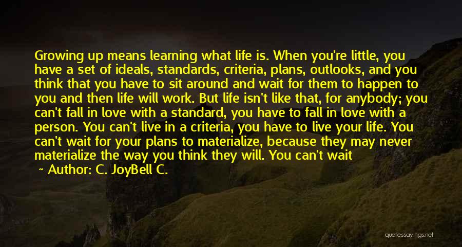 Can't Wait To Love You Quotes By C. JoyBell C.