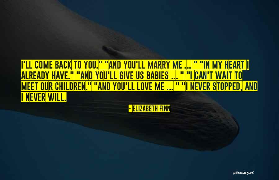 Can't Wait To Marry Quotes By Elizabeth Finn Can't Wait To Marry Quotes By Elizabeth Finn