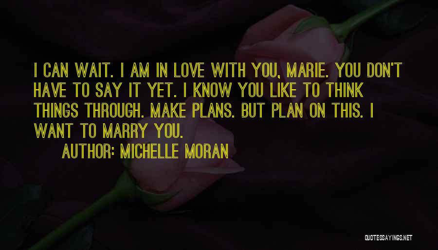 Can't Wait To Marry Quotes By Michelle Moran