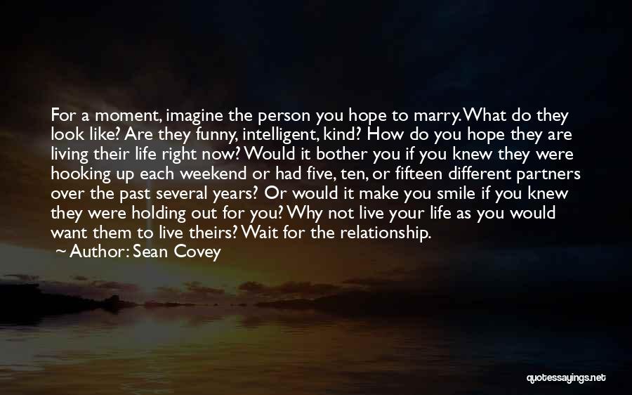 Can't Wait To Marry Quotes By Sean Covey