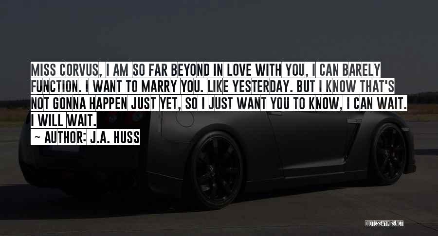 Can't Wait To Marry U Quotes By J.A. Huss