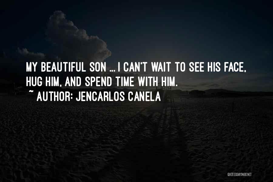 Can't Wait To See Quotes By Jencarlos Canela