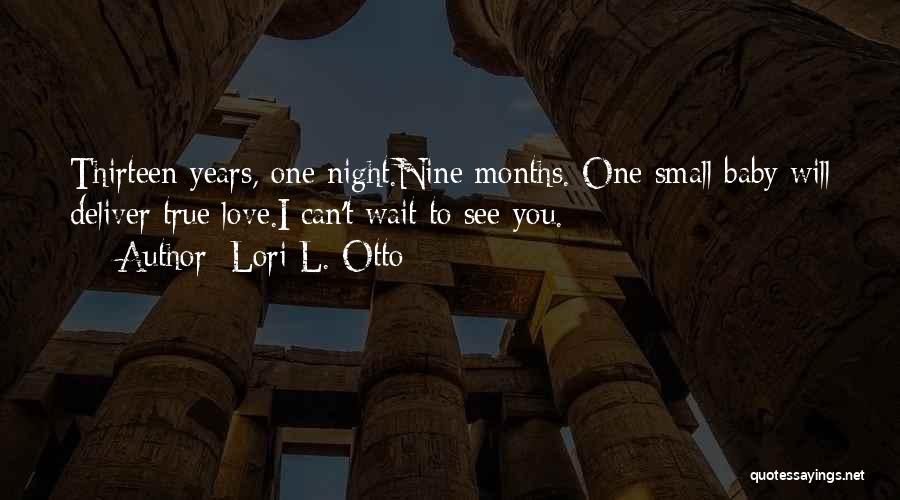 Can't Wait To See You Love Quotes By Lori L. Otto