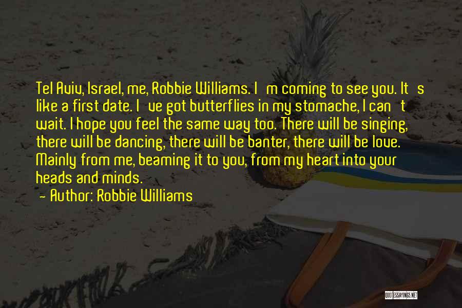 Can't Wait To See You Love Quotes By Robbie Williams