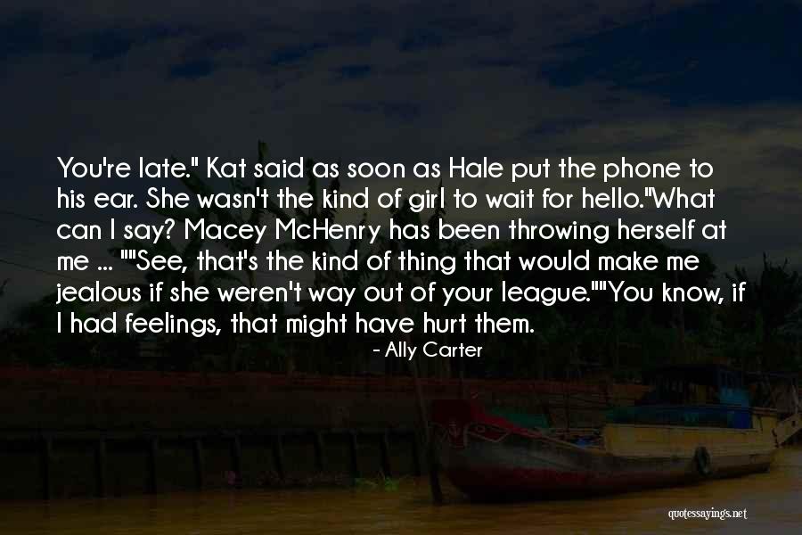 Can't Wait To See You Quotes By Ally Carter Can't Wait To See You Quotes By Ally Carter