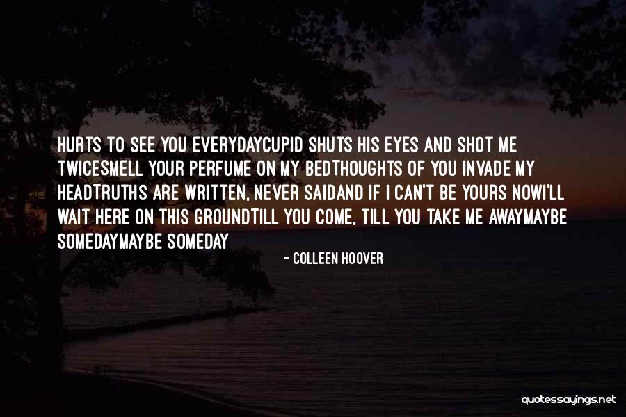 Can't Wait To See You Quotes By Colleen Hoover Can't Wait To See You Quotes By Colleen Hoover