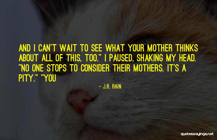 Can't Wait To See You Quotes By J.R. Rain Can't Wait To See You Quotes By J.R. Rain