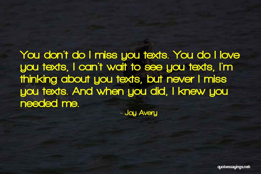 Can't Wait To See You Quotes By Joy Avery Can't Wait To See You Quotes By Joy Avery