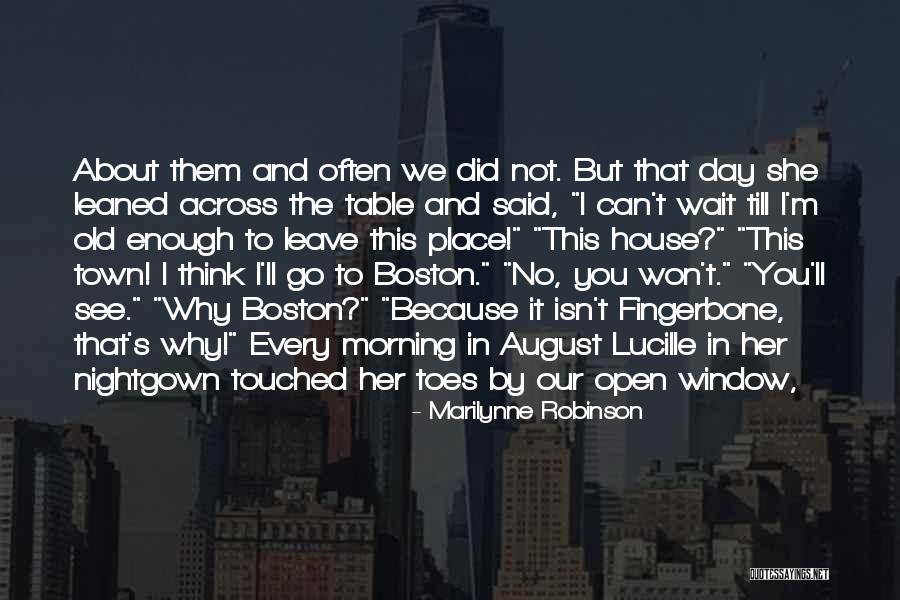 Can't Wait To See You Quotes By Marilynne Robinson Can't Wait To See You Quotes By Marilynne Robinson