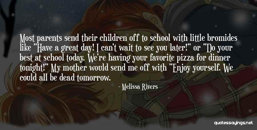 Can't Wait To See You Quotes By Melissa Rivers Can't Wait To See You Quotes By Melissa Rivers
