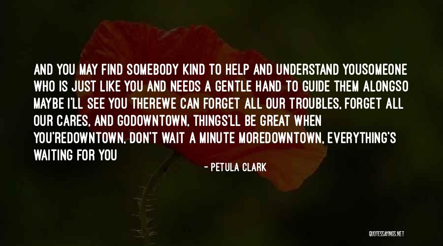 Can't Wait To See You Quotes By Petula Clark Can't Wait To See You Quotes By Petula Clark