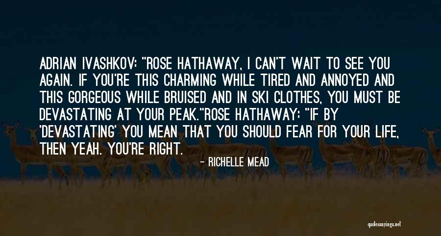 Can't Wait To See You Quotes By Richelle Mead Can't Wait To See You Quotes By Richelle Mead