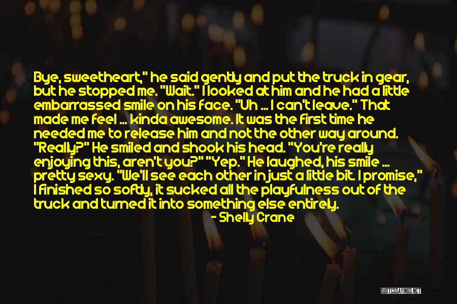 Can't Wait To See You Quotes By Shelly Crane Can't Wait To See You Quotes By Shelly Crane