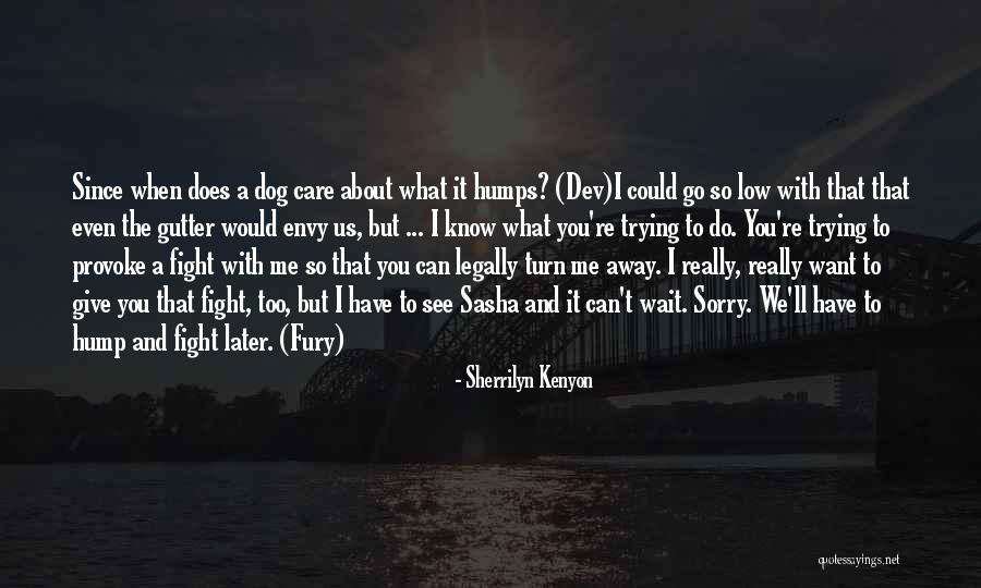 Can't Wait To See You Quotes By Sherrilyn Kenyon Can't Wait To See You Quotes By Sherrilyn Kenyon