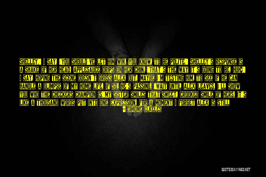 Can't Wait To See You Quotes By Simone Elkeles Can't Wait To See You Quotes By Simone Elkeles