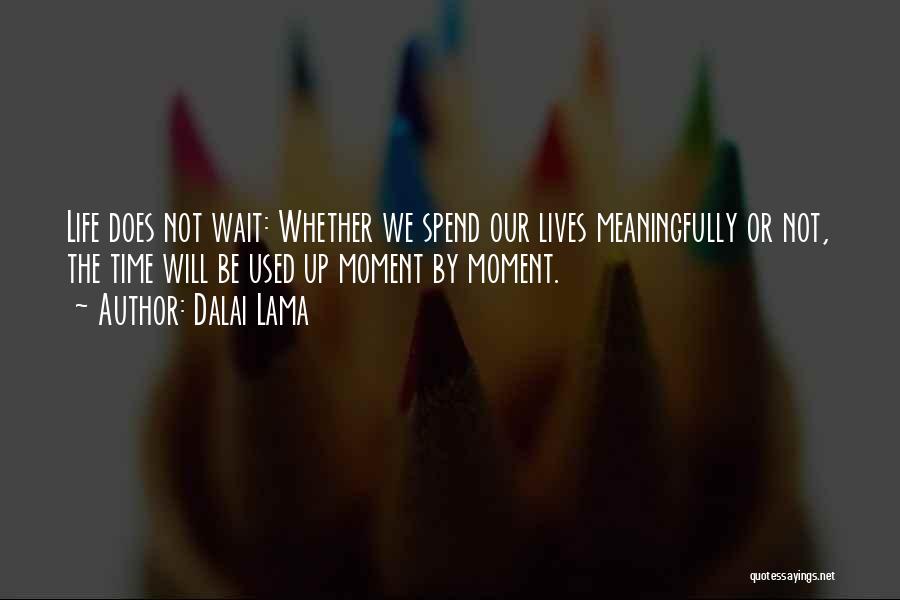Can't Wait To Spend My Life With You Quotes By Dalai Lama