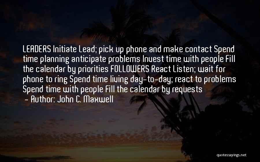Can't Wait To Spend Time With You Quotes By John C. Maxwell