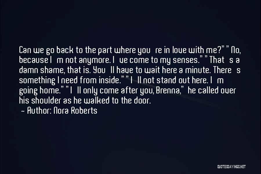 Can't Wait You Come Home Quotes By Nora Roberts