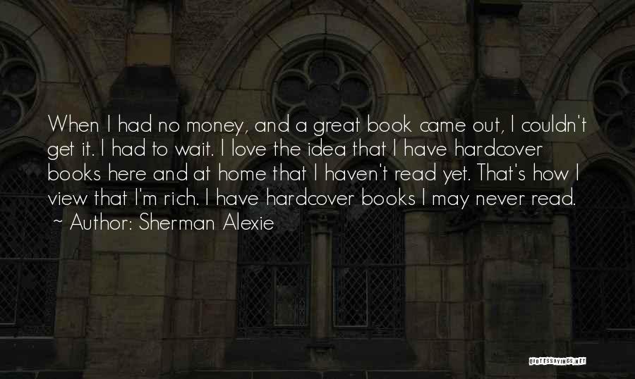 Can't Wait You Come Home Quotes By Sherman Alexie