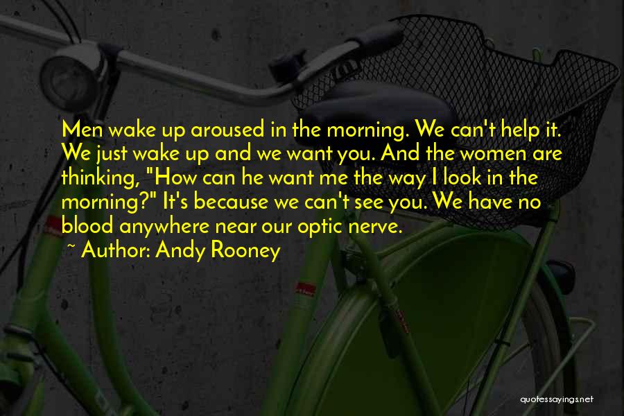 Can't Wake Up In The Morning Quotes By Andy Rooney