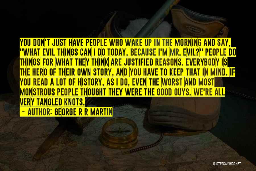 Can't Wake Up In The Morning Quotes By George R R Martin