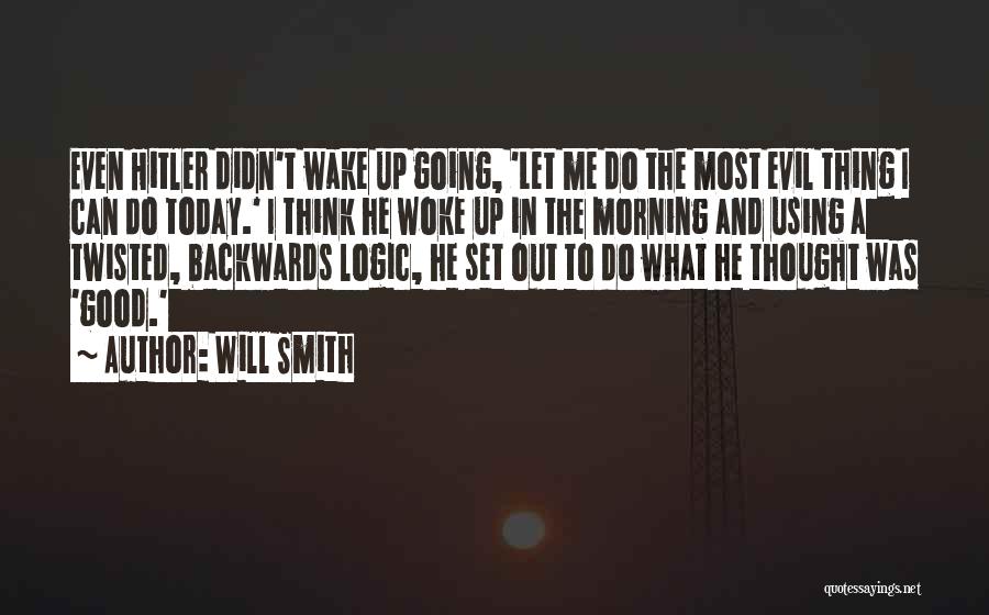 Can't Wake Up In The Morning Quotes By Will Smith