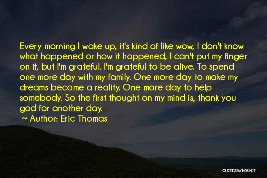 Can't Wake Up Quotes By Eric Thomas