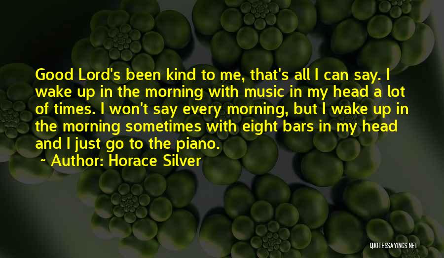 Can't Wake Up Quotes By Horace Silver